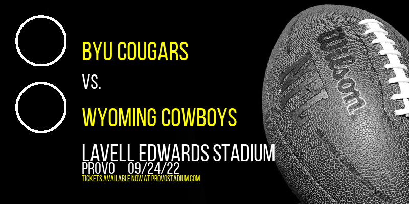 BYU Cougars vs. Wyoming Cowboys at LaVell Edwards Stadium tickets BYU Cougars vs. Wyoming Cowboys at LaVell Edwards Stadium